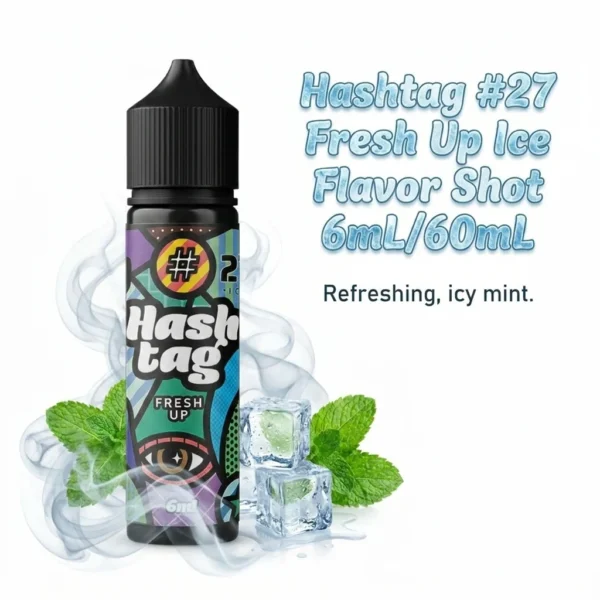 Hashtag #27 Fresh Up Ice Flavor Shot 6mL/60mL