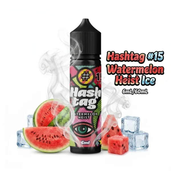 Hashtag #15 Watermelon Heist Ice 6mL/60mL