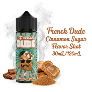 French Dude Cinnamon Sugar Flavor Shot 30mL/120mL