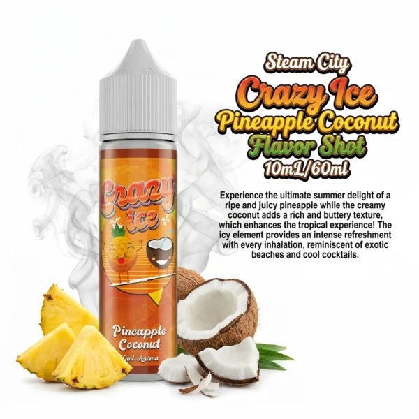 Steam City Crazy Ice Pineapple Coconut Flavor Shot 10mL/60ml